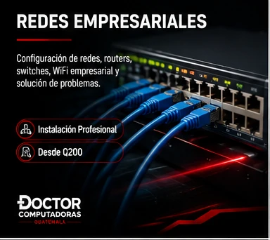Redes empresariales certificadas - Doctor Computadoras Guatemala